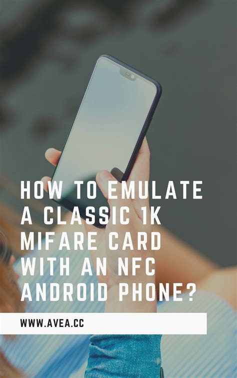 make phone emulate a mifare card|How to clone an NFC tag (e.g. MIFARE Classic) to an Android de.